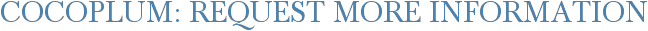 Cocoplum: Request More Information