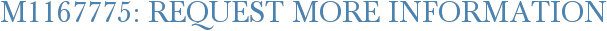 M1167775: Request More Information