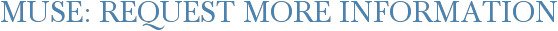 Muse: Request More Information
