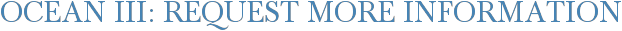 Ocean III: Request More Information