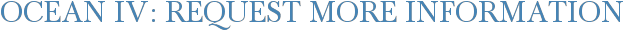 Ocean IV: Request More Information