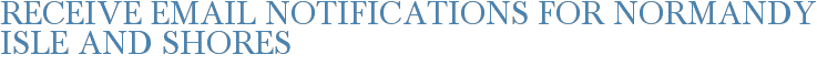 Receive Email Notifications for Normandy Isle and Shores